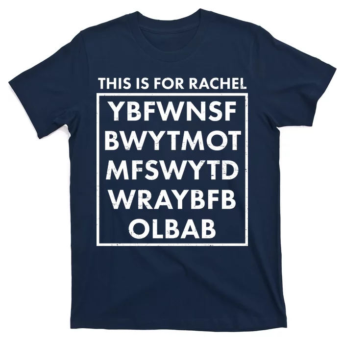 This Is For Rachel Voicemail Meme T-Shirt