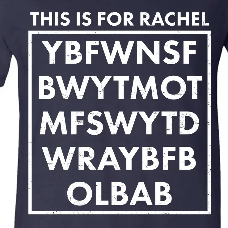 This Is For Rachel Voicemail Meme V-Neck T-Shirt