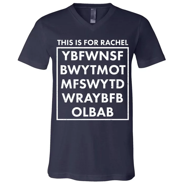 This Is For Rachel Voicemail Meme V-Neck T-Shirt