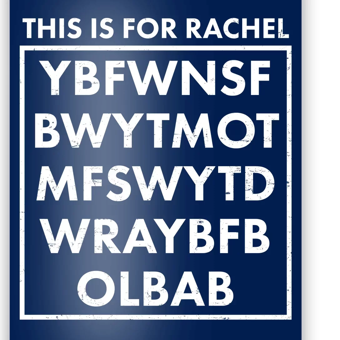 This Is For Rachel Voicemail Meme Poster