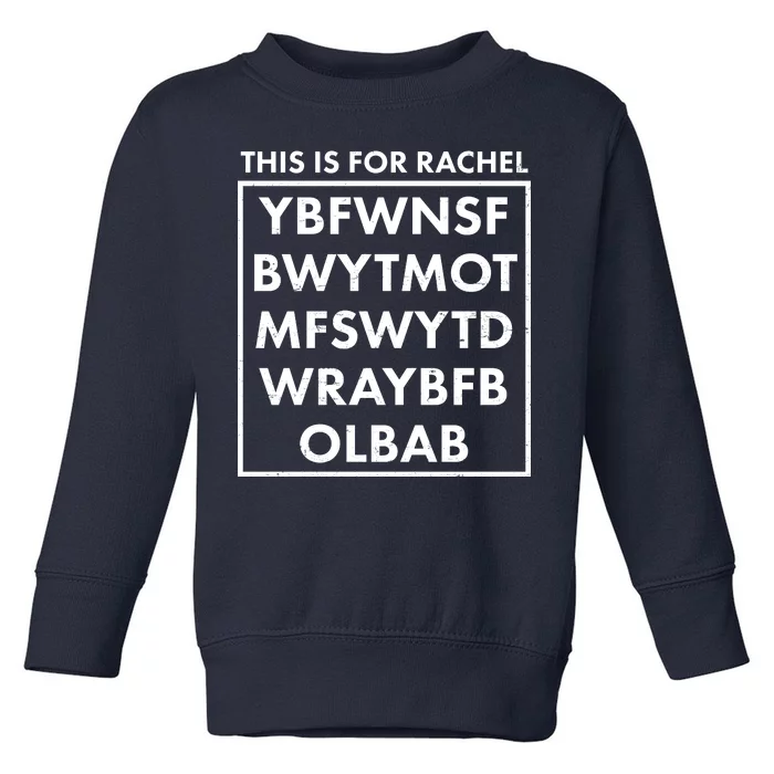 This Is For Rachel Voicemail Meme Toddler Sweatshirt