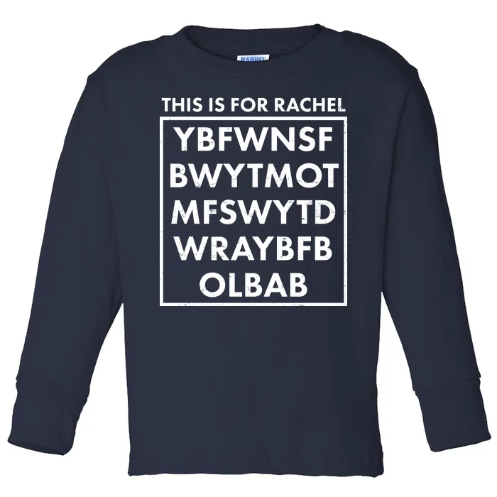 This Is For Rachel Voicemail Meme Toddler Long Sleeve Shirt