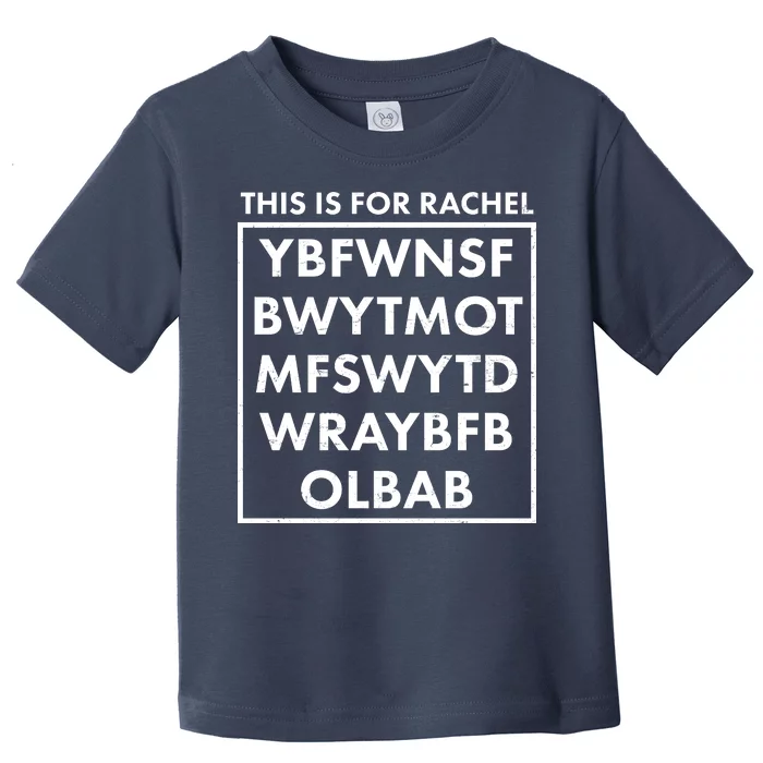 This Is For Rachel Voicemail Meme Toddler T-Shirt