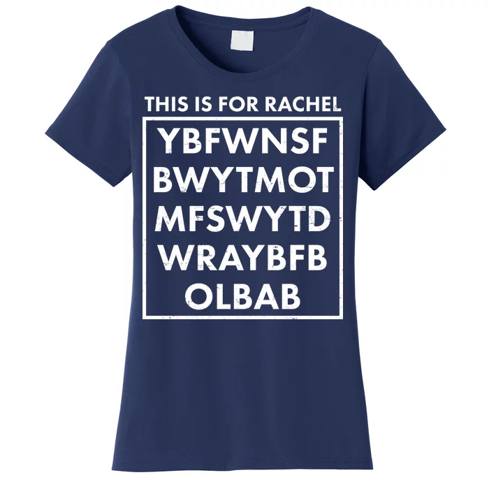 This Is For Rachel Voicemail Meme Women's T-Shirt