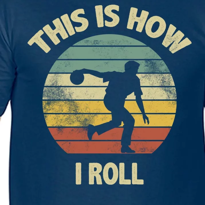 This Is How I Roll Bowling Comfort Colors T-Shirt