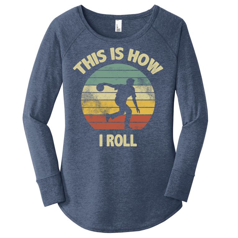 This Is How I Roll Bowling Women’s Perfect Tri Tunic Long Sleeve Shirt