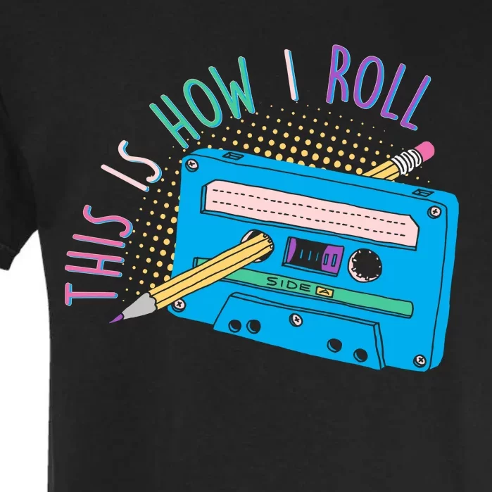 This is How I Roll Cassette Tape Retro 80s Garment-Dyed Heavyweight T-Shirt