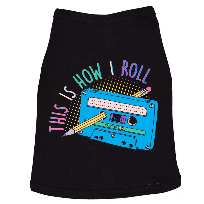 This is How I Roll Cassette Tape Retro 80s Doggie Tank