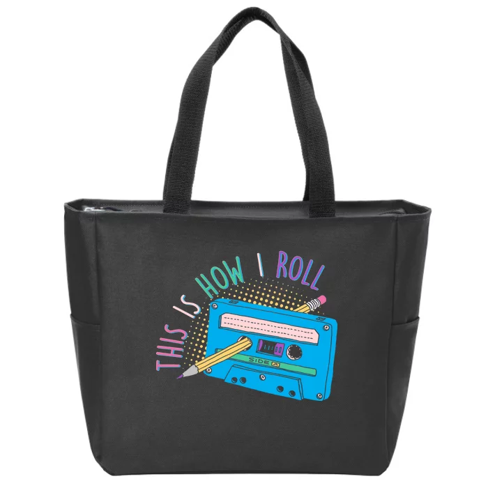 This is How I Roll Cassette Tape Retro 80s Zip Tote Bag