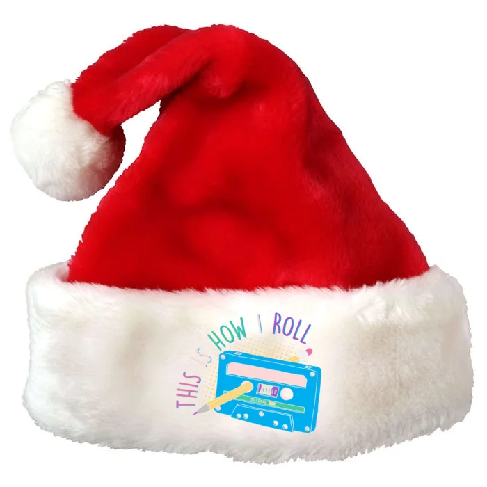 This is How I Roll Cassette Tape Retro 80s Premium Christmas Santa Hat