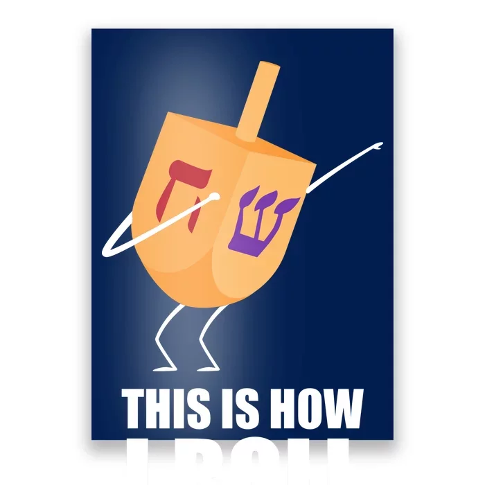 This is How I Roll Dreidel Dabbing Chanukah Poster