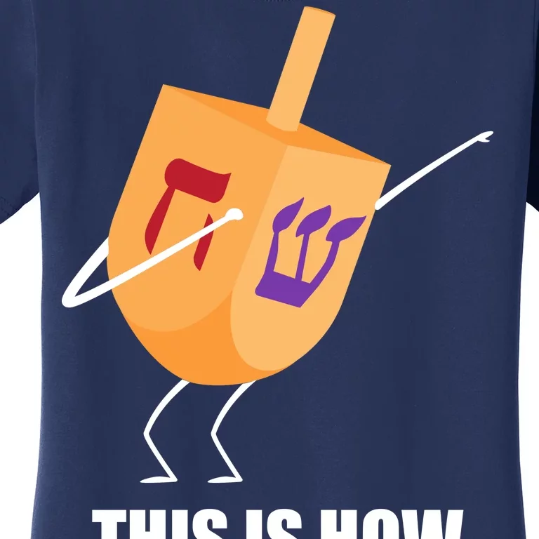 This is How I Roll Dreidel Dabbing Chanukah Women's T-Shirt