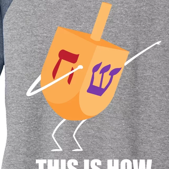 This is How I Roll Dreidel Dabbing Chanukah Women's Tri-Blend 3/4-Sleeve Raglan Shirt