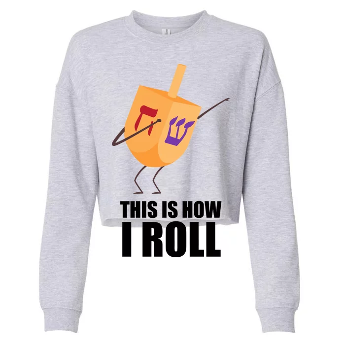 This is How I Roll Dreidel Dabbing Chanukah Cropped Pullover Crew