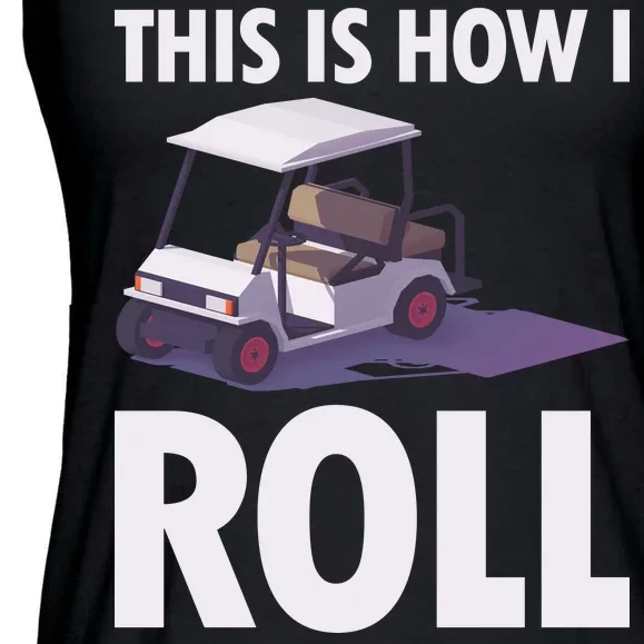 This Is How I Roll Golf Cart Ladies Essential Flowy Tank