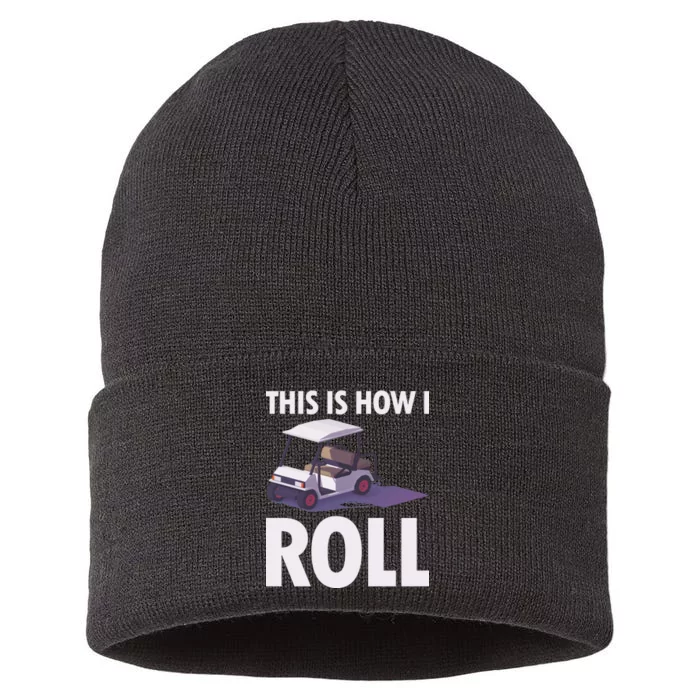 This Is How I Roll Golf Cart Sustainable Knit Beanie