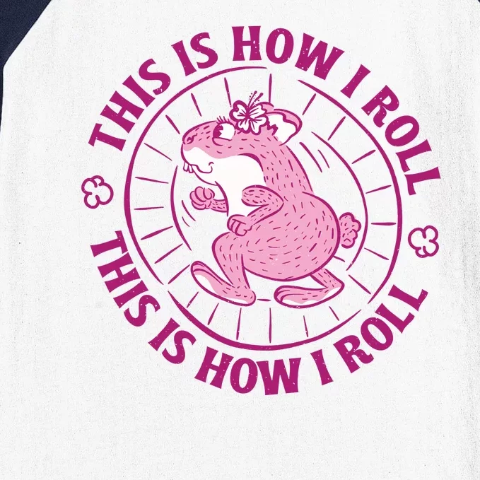 This Is How I Roll Hamster Baseball Sleeve Shirt