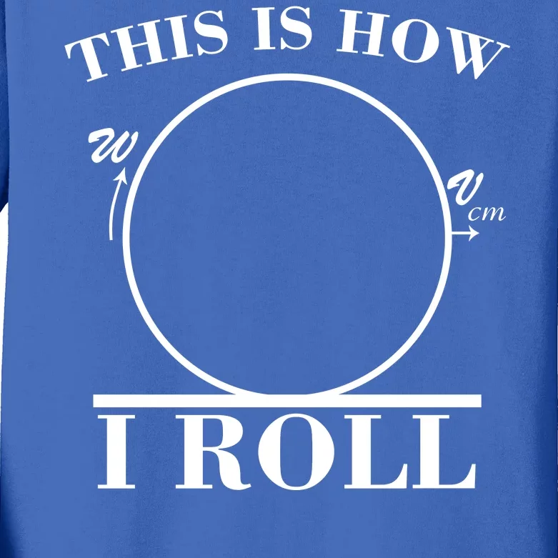 This Is How I Roll Math Science Physics Kids Long Sleeve Shirt