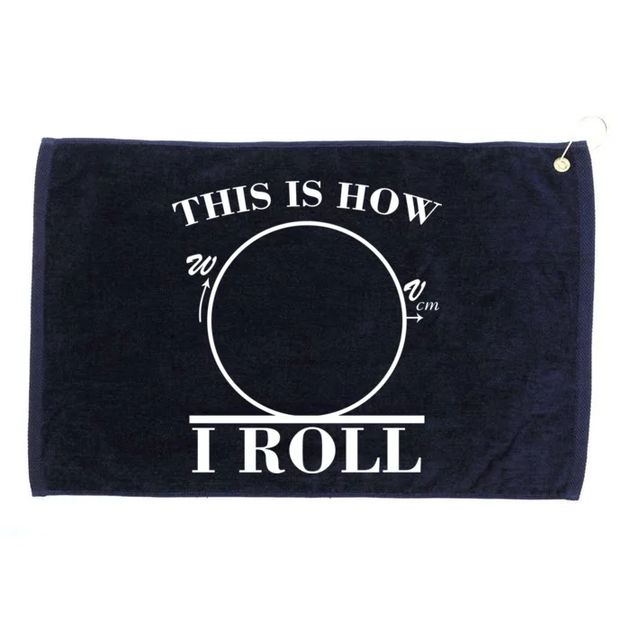 This Is How I Roll Math Science Physics Grommeted Golf Towel