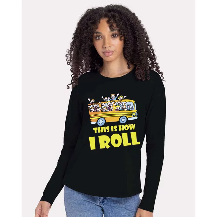 This is How I Roll School Bus Womens Cotton Relaxed Long Sleeve T-Shirt