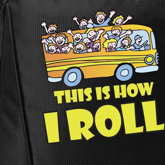 This is How I Roll School Bus City Backpack