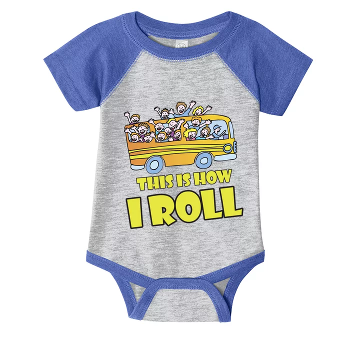 This is How I Roll School Bus Infant Baby Jersey Bodysuit