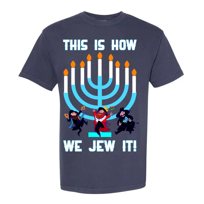 This Is How We Jew It Garment-Dyed Heavyweight T-Shirt