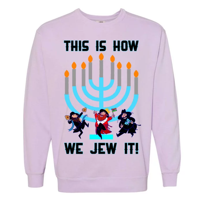 This Is How We Jew It Garment-Dyed Sweatshirt