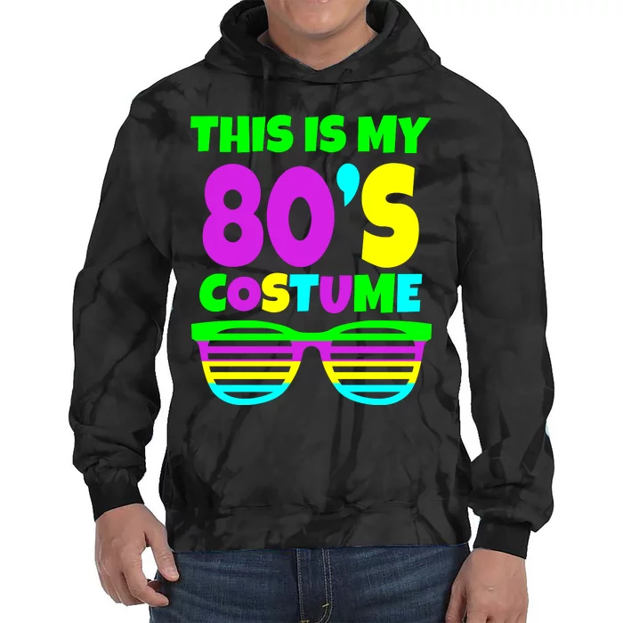 This Is My 80's Costume Tie Dye Hoodie