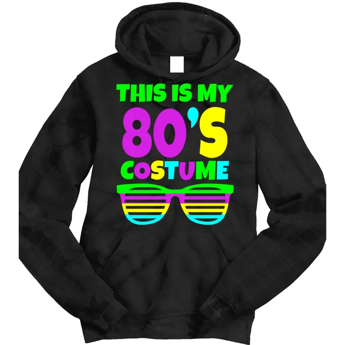 This Is My 80's Costume Tie Dye Hoodie