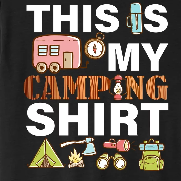 This Is My Camping Funny ChromaSoft Performance T-Shirt