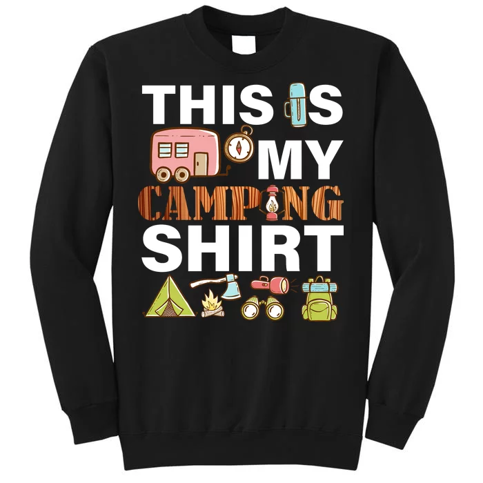 This Is My Camping Funny Tall Sweatshirt