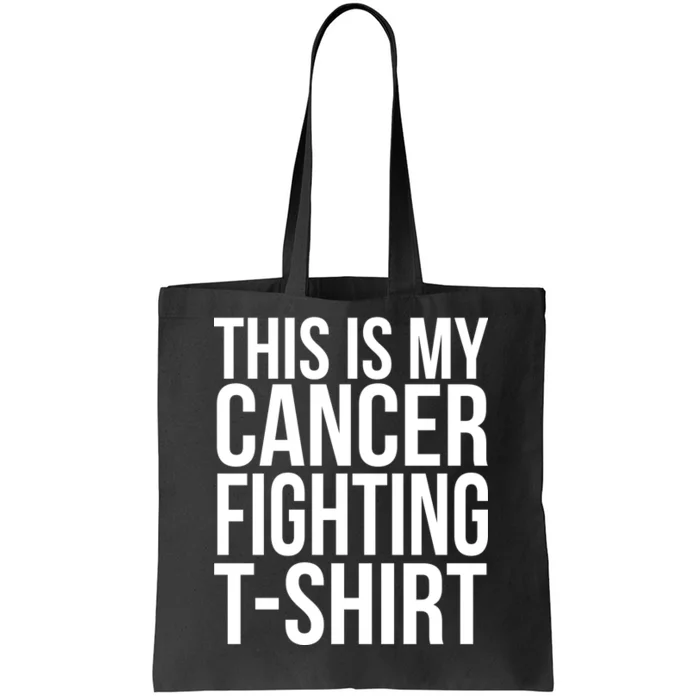 This Is My Cancer Fighting Tote Bag