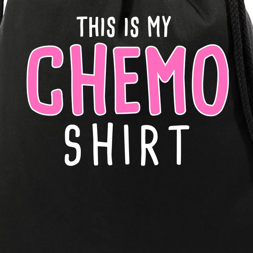 This Is My Chemo Shirt Drawstring Bag