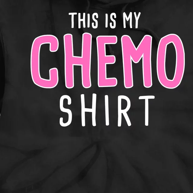 This Is My Chemo Shirt Tie Dye Hoodie