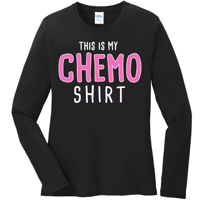 This Is My Chemo Shirt Ladies Long Sleeve Shirt