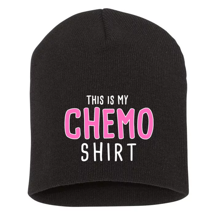 This Is My Chemo Shirt Short Acrylic Beanie