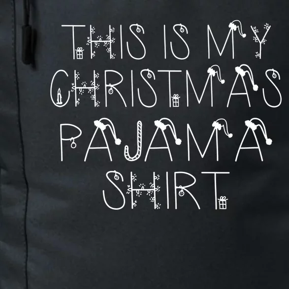 This Is My Christmas Pajama Shirt Funny Daily Commute Backpack