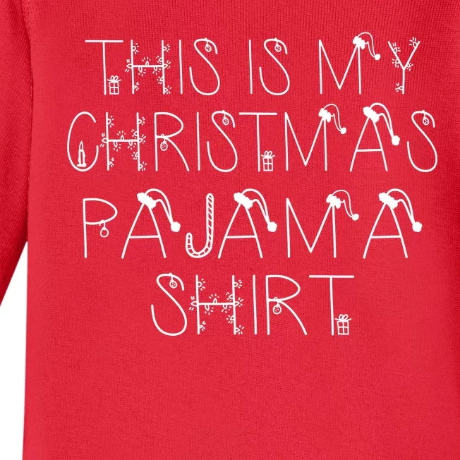 This Is My Christmas Pajama Shirt Funny Baby Long Sleeve Bodysuit