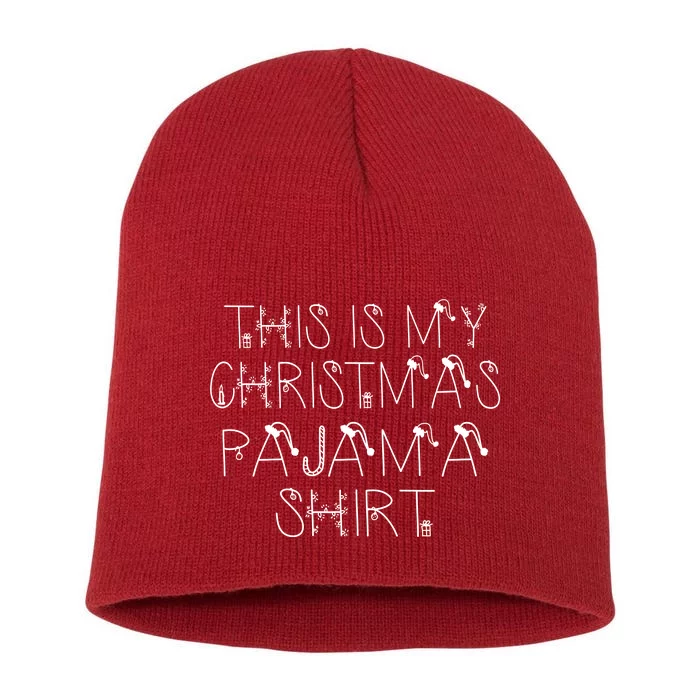 This Is My Christmas Pajama Shirt Funny Short Acrylic Beanie