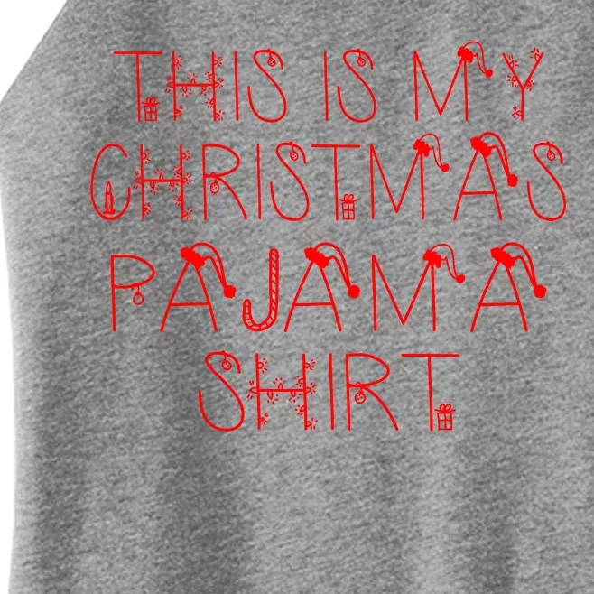 This Is My Christmas Pajama Shirt Funny Women’s Perfect Tri Rocker Tank