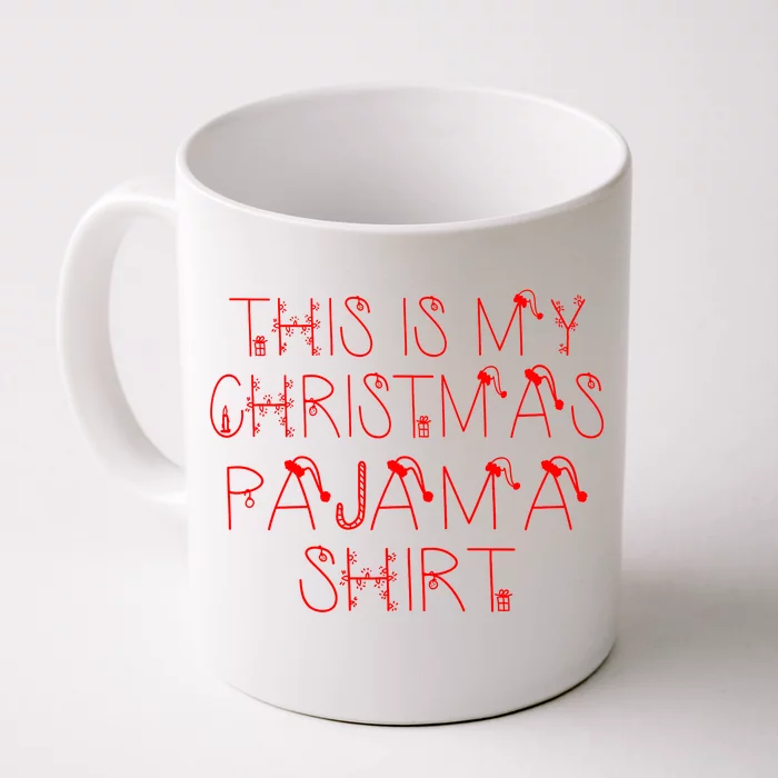 This Is My Christmas Pajama Shirt Funny Front & Back Coffee Mug