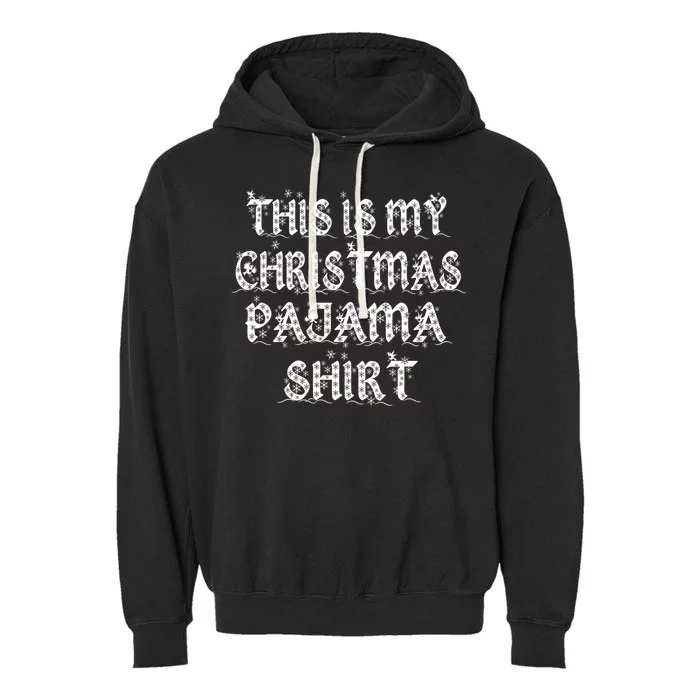 This is my Christmas Pajama Shirt Snow Letters Garment-Dyed Fleece Hoodie