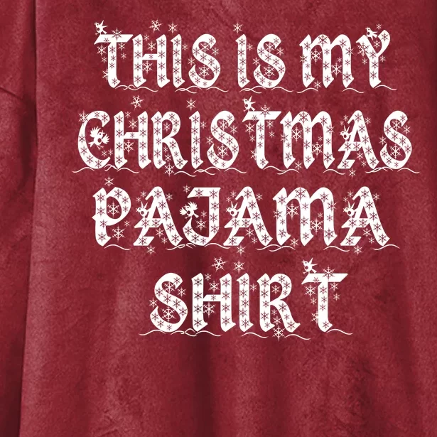 This is my Christmas Pajama Shirt Snow Letters Hooded Wearable Blanket