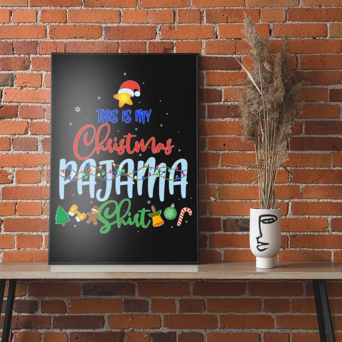 This is My Christmas PJ Shirt Poster