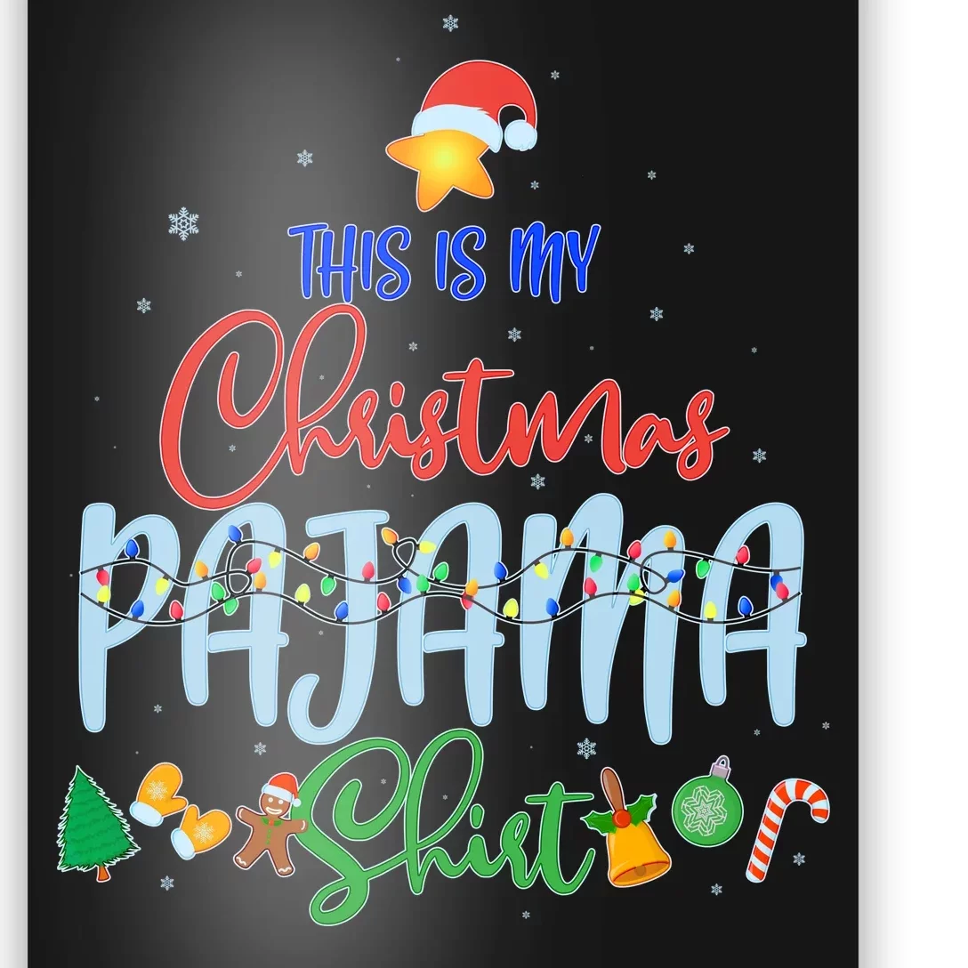 This is My Christmas PJ Shirt Poster