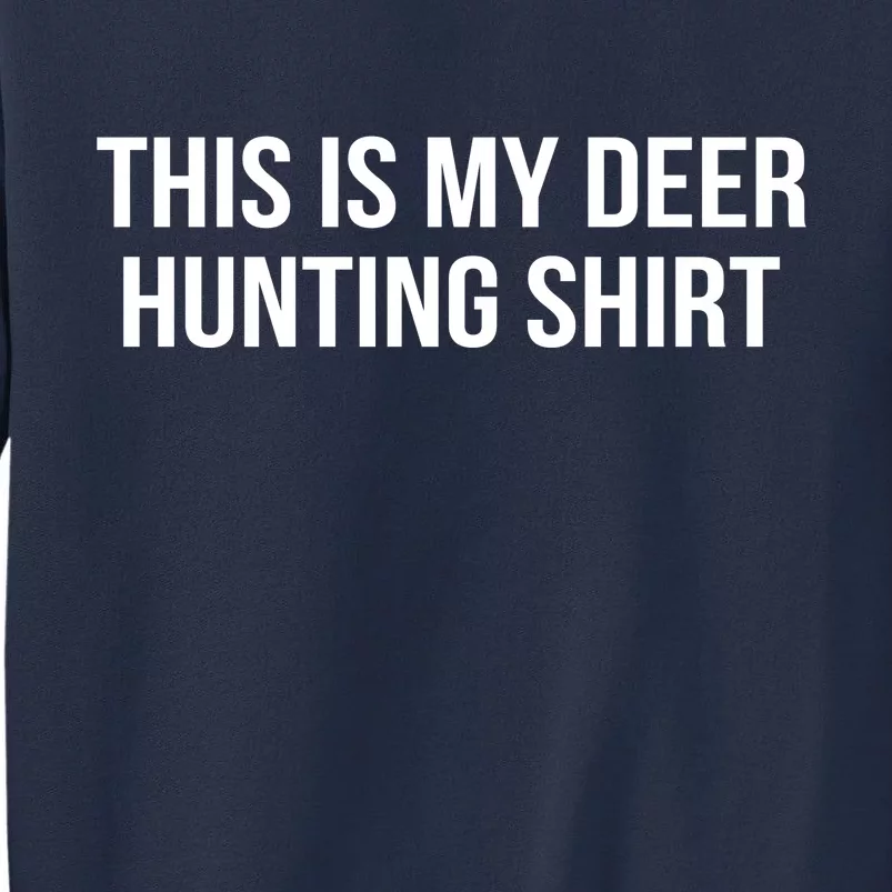 This Is My Deer Hunting Shirt Funny Sweatshirt