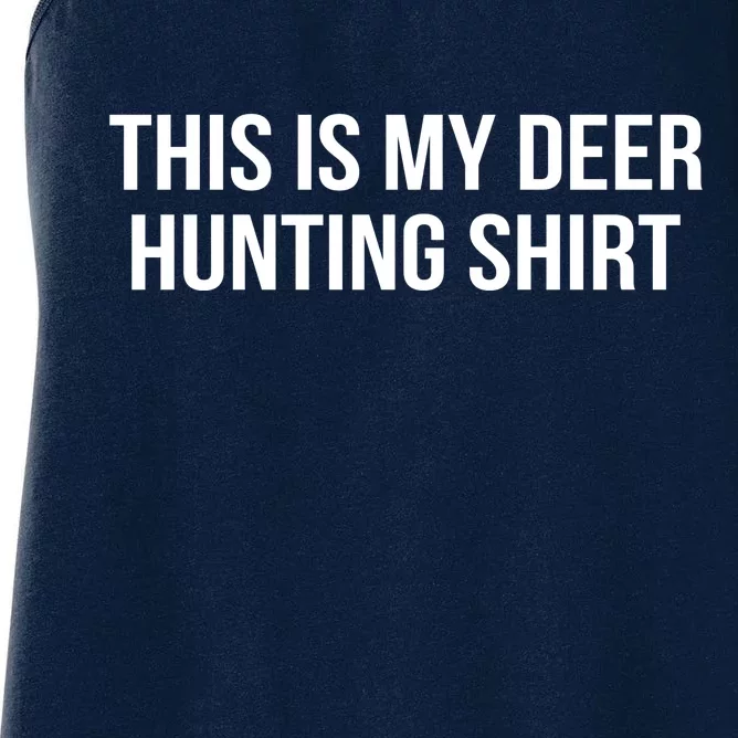 This Is My Deer Hunting Shirt Funny Women's Racerback Tank