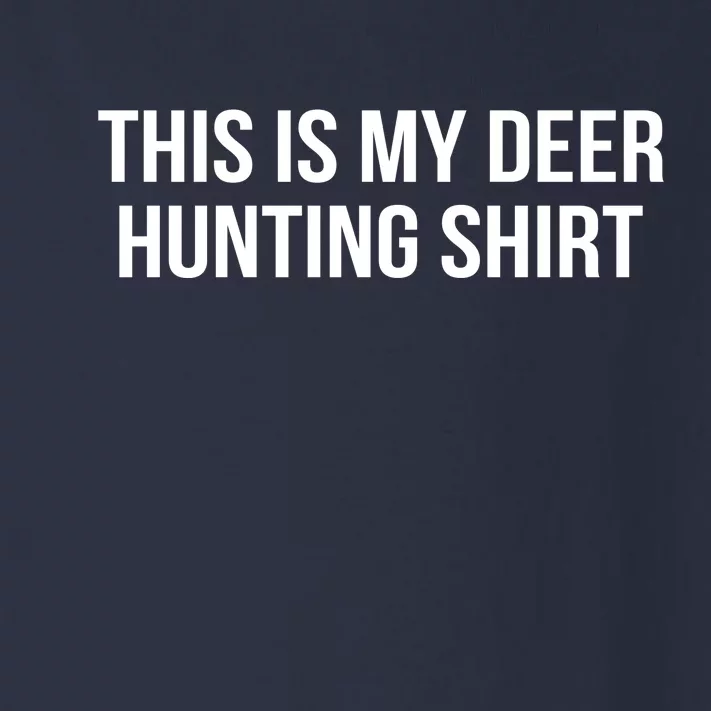 This Is My Deer Hunting Shirt Funny Toddler Long Sleeve Shirt