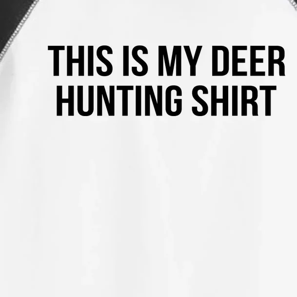 This Is My Deer Hunting Shirt Funny Toddler Fine Jersey T-Shirt